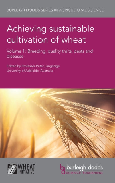 Book cover of: Achieving Sustainable Cultivation of Wheat Volume 1. By: Peter Langridge