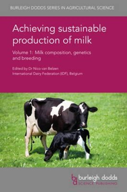 Book cover of: Achieving Sustainable Production of Milk Volume 1. By: Young W. Park