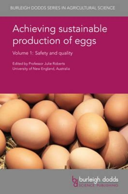 Book cover of: Achieving Sustainable Production of Eggs Volume 1. By: Juliet R. Roberts