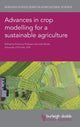 Book cover of: Advances in Crop Modelling for a Sustainable Agriculture. By: Kenneth Boote