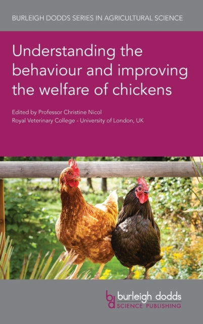 Understanding the Behaviour and Improving the Welfare of Chickens