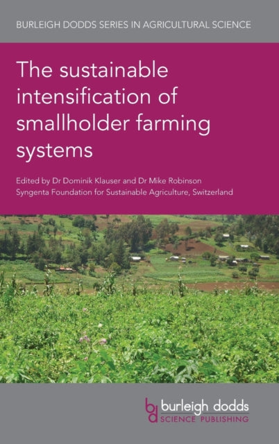 The sustainable intensification of smallholder farming systems