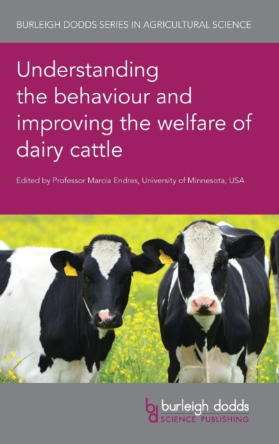 Book cover of: Understanding the Behaviour and Improving the Welfare of Dairy Cattle. By: Marcia Endres
