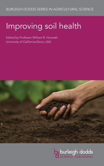 Book cover of: Improving Soil Health. By: William Horwath