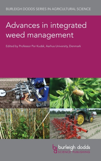 Book cover of: Advances in Integrated Weed Management. By: Per Kudsk