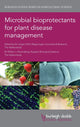 Book cover of: Microbial Bioprotectants for Plant Disease Management. By: Jürgen Köhl