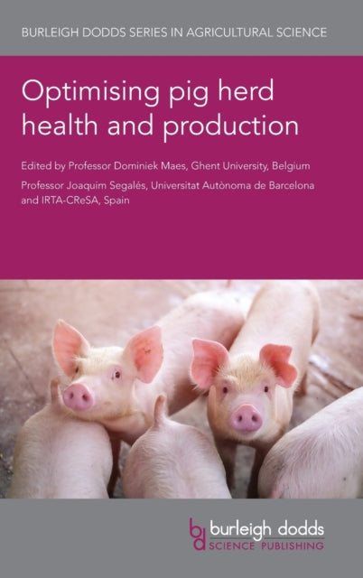Book cover of: Optimising Pig Herd Health and Production. By: Dominiek Maes