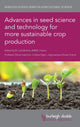 Book cover of: Advances in Seed Science and Technology for More Sustainable Crop Production. By: Julia Buitink