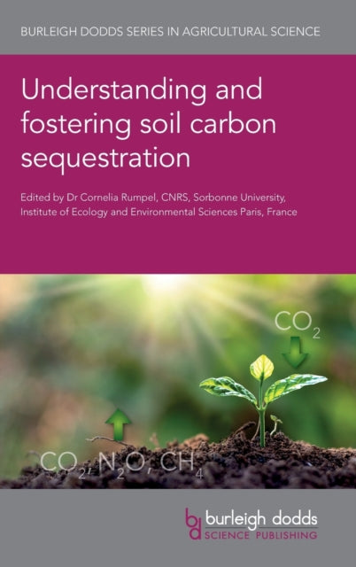Book cover of: Understanding and Fostering Soil Carbon Sequestration. By: Cornelia Rumpel