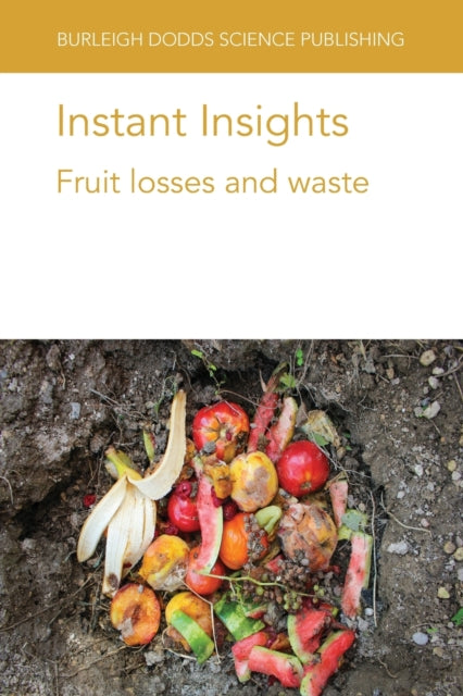 Book cover of: Instant Insights: Fruit Losses and Waste. By: Fonseca YAHIA