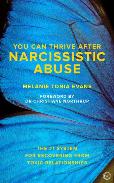 Book cover of: You Can Thrive After Narcissistic Abuse. By: Melanie Tonia Evans