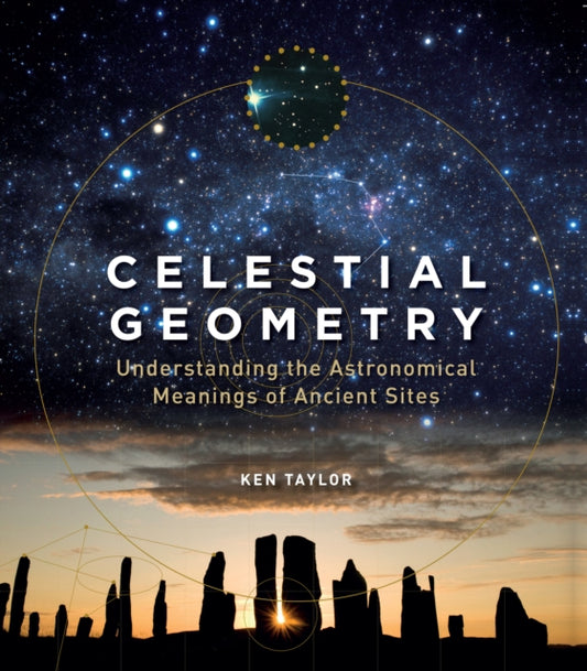 Book cover of: Celestial Geometry. By: Ken Taylor