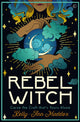 Rebel Witch, Carve the Craft that's Yours Alone 9781786784278 Kelly-Ann Maddox