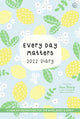 Book cover of: Every Day Matters 2022 Pocket Diary. By: Jess Sharp