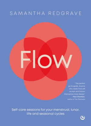 Flow, Self-care sessions for your menstrual, lunar, life and seasonal cycles