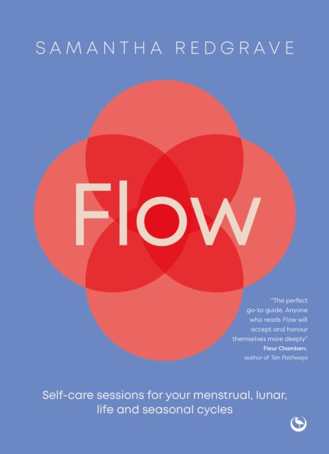 Flow, Self-care sessions for your menstrual, lunar, life and seasonal cycles
