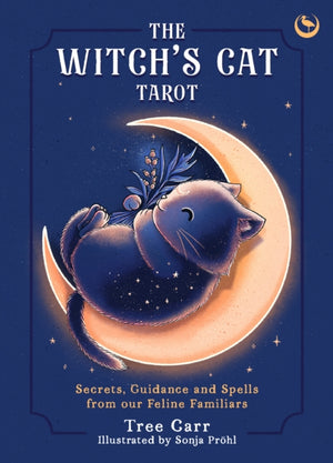 Witch's Cat Tarot, Secrets, Guidance and Spells from Our Feline Familiars