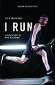 Book cover of: I Run. By: Line Mørkeby