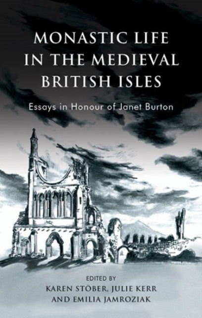 Book cover of: Monastic Life in the Medieval British Isles. By: Karen Stober
