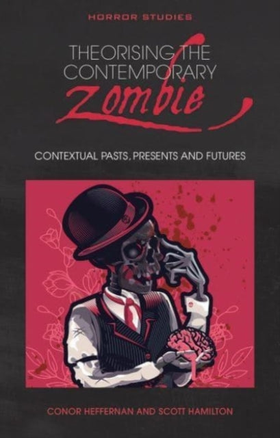Book cover of: Theorising the Contemporary Zombie. By: Scott Hamilton