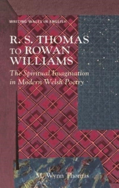 Book cover of: R. S. Thomas to Rowan Williams. By: M. Wynn Thomas