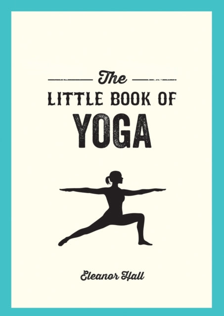 Book cover of: Little Book of Yoga. By: Eleanor Hall