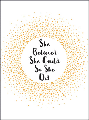 She Believed She Could So She Did, Inspirational Quotes for Women