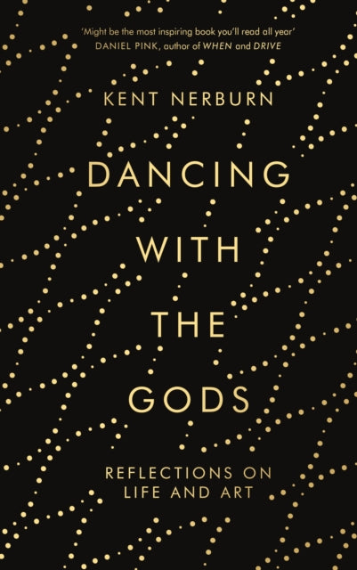 Book cover of: Dancing with the Gods. By: Kent Nerburn