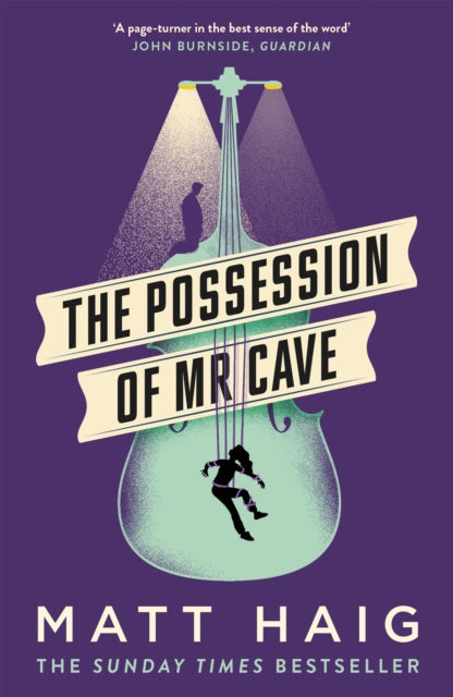 Book cover of: Possession of Mr Cave. By: Matt Haig