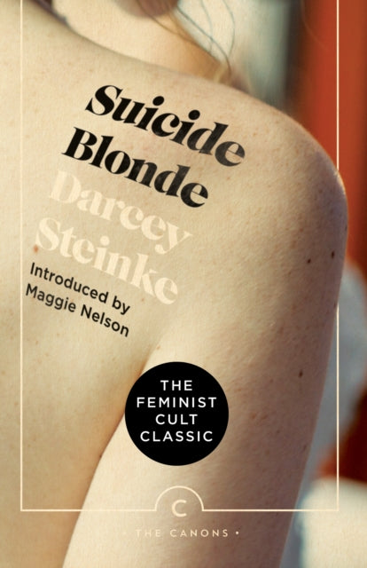 Book cover of: Suicide Blonde. By: Darcey Steinke