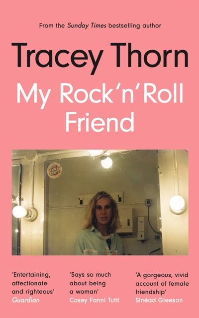 Book cover of: My Rock 'n' Roll Friend. By: Tracey Thorn