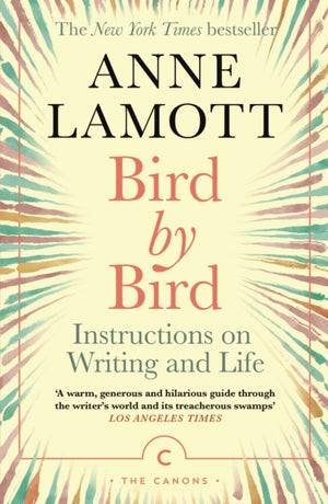 Bird by Bird, Instructions on Writing and Life