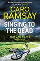 Book cover of: Singing to the Dead. By: Caro Ramsay