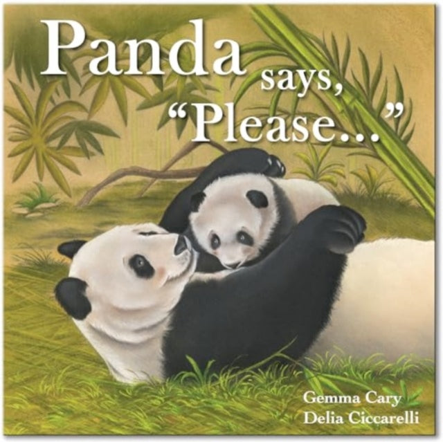 Book cover of: Panda Says, "Please..."