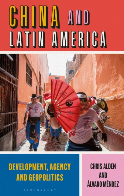 Book cover of: China and Latin America. By: Mendez ALDEN