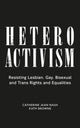 Book cover of: Heteroactivism. By: Catherine Jean Nash