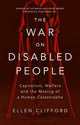 Book cover of: War on Disabled People. By: Ellen Clifford