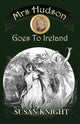 Book cover of: Mrs Hudson Goes To Ireland. By: Susan Knight