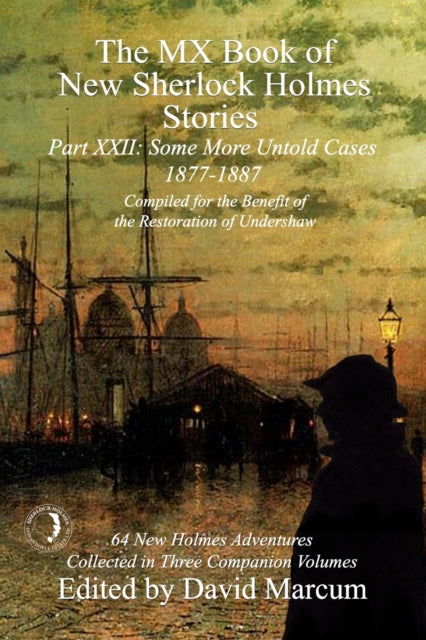 Book cover of: MX Book of New Sherlock Holmes Stories Some More Untold Cases Part XXII. By: David Marcum