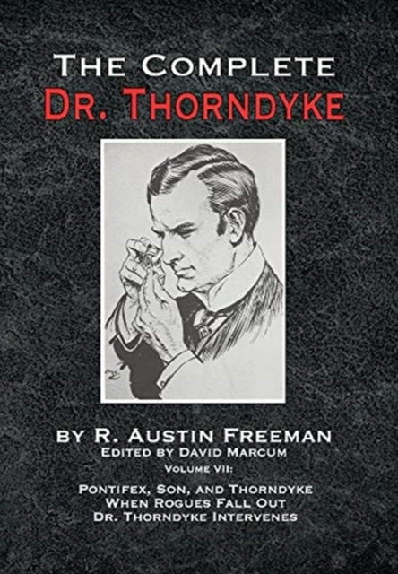The Complete Dr. Thorndyke - Volume VII