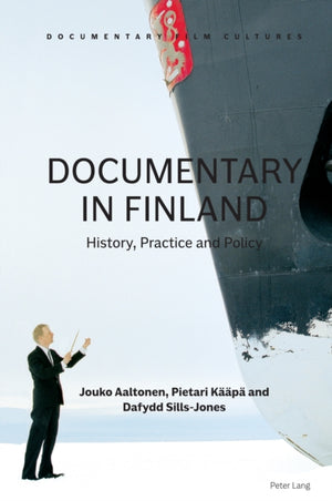 Documentary in Finland, History, Practice and Policy