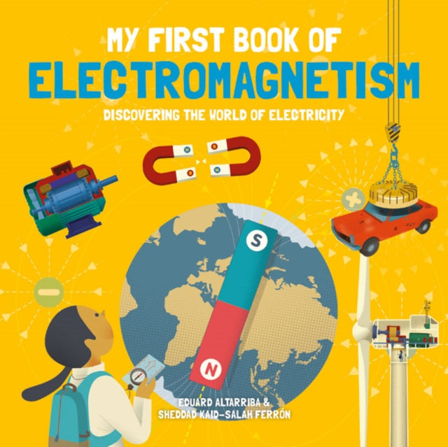 Book cover of: My First Book of Electromagnetism. By: ALTARRIBA, EDUARD