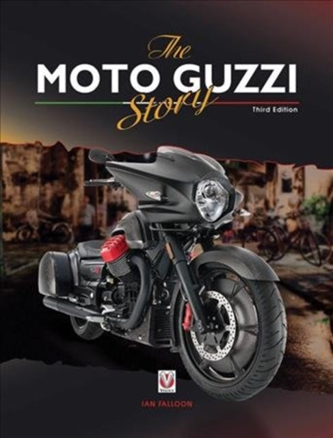 Book cover of: The Moto Guzzi Story - 3rd Edition. By: Ian Falloon