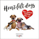 Book cover of: Heart-Felt Dogs. By: Stephanie Cowburn