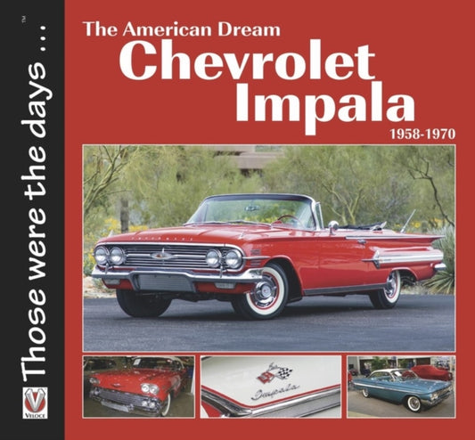 Book cover of: Chevrolet Impala 1958-1970: the American Dream. By: Norm Mort