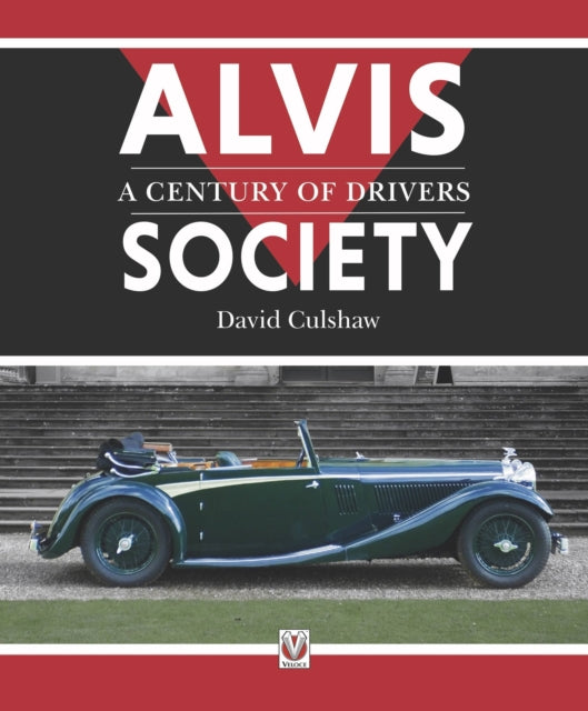 Book cover of: Alvis Society - a Century of Drivers. By: David Culshaw