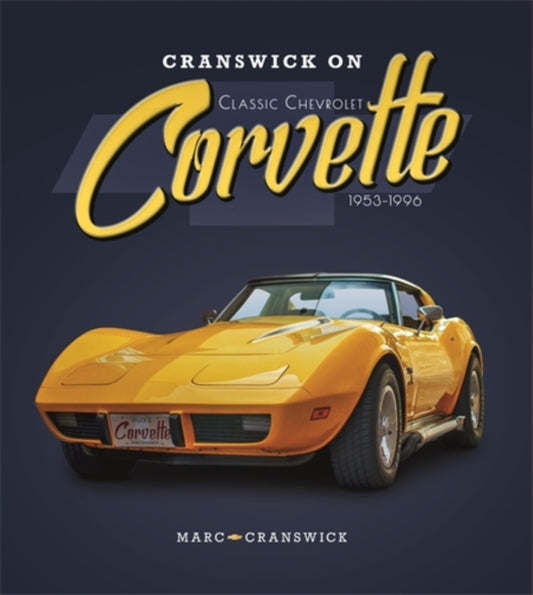 Book cover of: Cranswick on Classic Chevrolet Corvette 1953-1996
