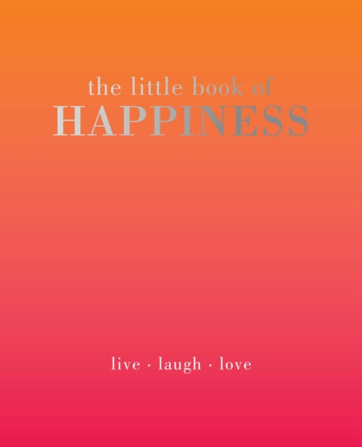 Book cover of: Little Book of Happiness. By: Quadrille