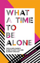 What a Time to be Alone, The Slumflower's Guide to Why You Are Already Enough 9781787132115 Chidera Eggerue