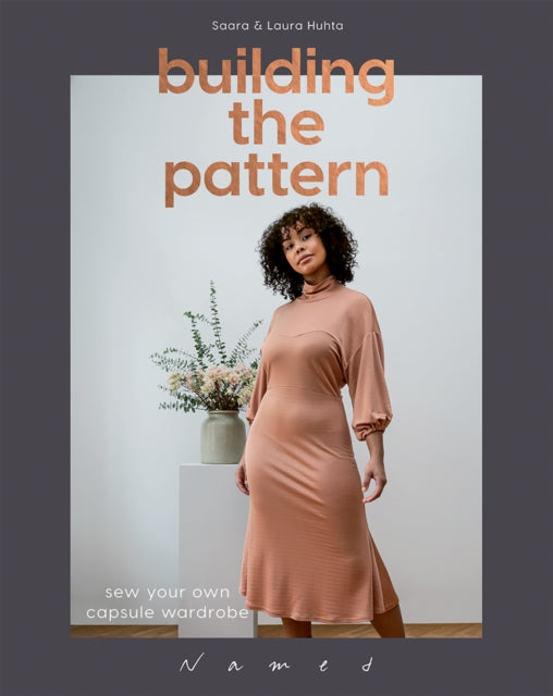 Building the Pattern, Sew Your Own Capsule Wardrobe 9781787135499 Laura Huhta